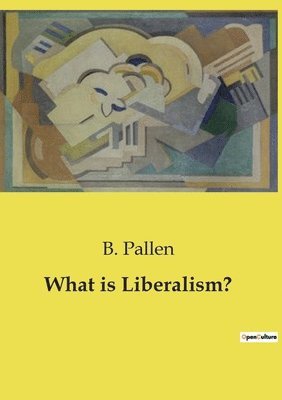 bokomslag What is Liberalism?