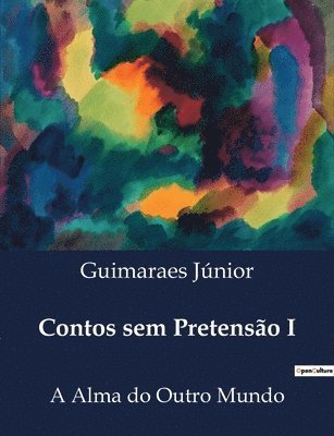 Guimaraes Júnior - Contos sem Pretensão I, Häftad