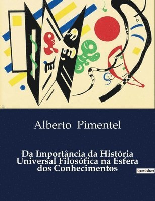 bokomslag Da Importância da História Universal Filosófica na Esfera dos Conhecimentos