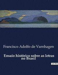 bokomslag Ensaio histrico sobre as letras no Brasil