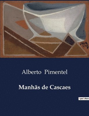 Alberto Pimentel - Manhãs de Cascaes, Häftad