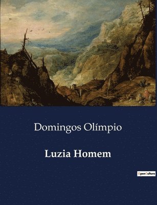 Domingos Olímpio - Luzia Homem, Häftad