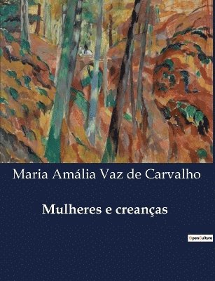 Maria Amália Vaz de Carvalho - Mulheres e creanças, Häftad