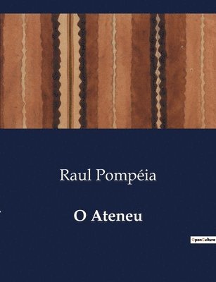 Raul Pompéia - O Ateneu, Häftad
