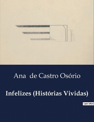 Infelizes (Histrias Vividas) 1