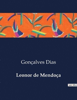 Gonçalves Dias - Leonor de Mendoça, Häftad