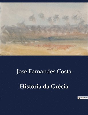 José Fernandes Costa, José - História da Grécia, Häftad