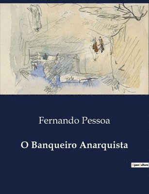 Fernando Pessoa - O Banqueiro Anarquista, Häftad