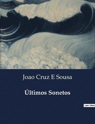 Joao Cruz E Sousa, Joao Cruz E. Sousa - Últimos Sonetos, Häftad