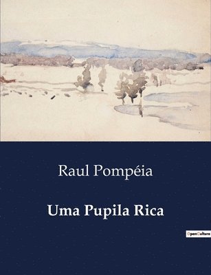 Raul Pompéia - Uma Pupila Rica, Häftad