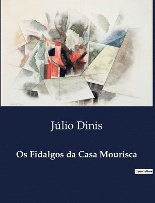 Júlio Dinis - Os Fidalgos da Casa Mourisca, Häftad