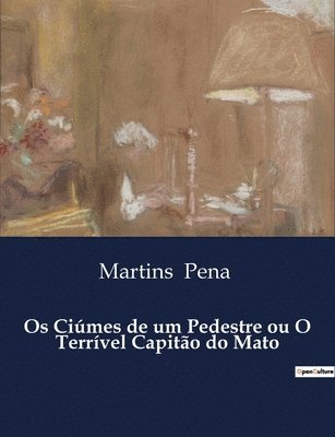 bokomslag Os Cimes de um Pedestre ou O Terrvel Capito do Mato