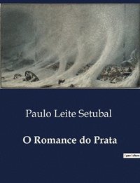 bokomslag O Romance do Prata