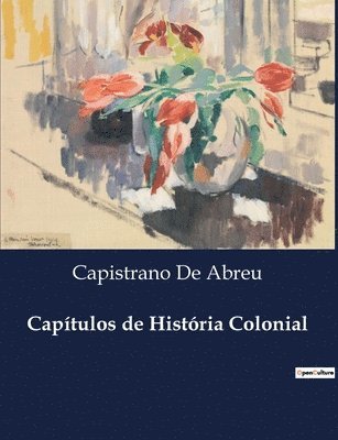 Capistrano de Abreu, Capistrano De Abreu - Capítulos de História Colonial, Häftad