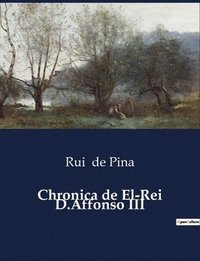 bokomslag Chronica de El-Rei D.Affonso III