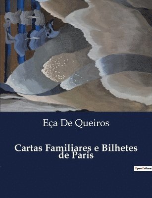 Eça de Queiros, Eça - Cartas Familiares e Bilhetes de Paris, Häftad