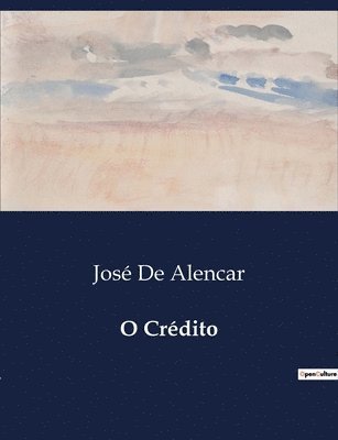 José de Alencar, José - O Crédito, Häftad
