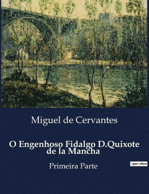 Miguel De Cervantes, Miguel de Cervantes - O Engenhoso Fidalgo D.Quixote de la Mancha, Häftad