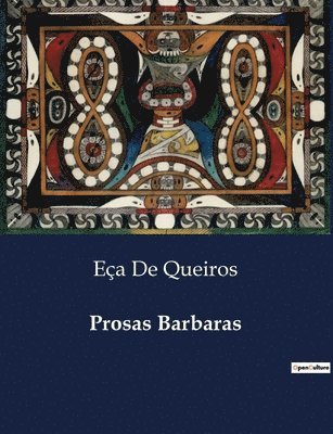 Eça de Queiros, Eça - Prosas Barbaras, Häftad