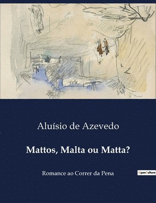 Aluísio de Azevedo - Mattos, Malta ou Matta?, Häftad