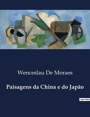 Wenceslau De Moraes - Paisagens da China e do Japão, Häftad