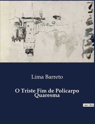 Lima Barreto - O Triste Fim de Policarpo Quaresma, Häftad