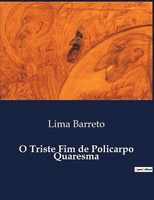 Lima Barreto - O Triste Fim de Policarpo Quaresma, Häftad