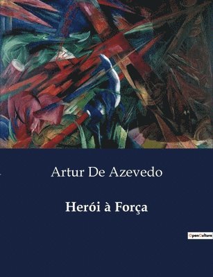 Artur de Azevedo, Artur De Azevedo - Herói à Força, Häftad