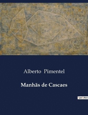 Alberto Pimentel - Manhãs de Cascaes, Häftad