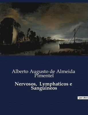 Alberto Augusto de Almeida, Alberto Augusto de Almeida  Pimentel, Alberto Augusto de Almeida Pimentel - Nervosos, Lymphaticos e Sanguineos, Häftad