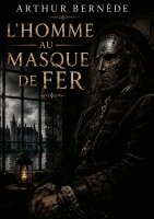 Arthur Bernède - L'Homme au masque de fer, Häftad