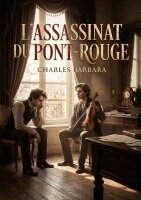 Charles Barbara - L'Assassinat du Pont-Rouge, Häftad