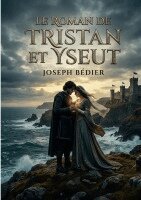 Joseph Bédier - roman de Tristan et Yseut, Häftad