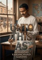 Mohandas Gandhi - Unto this Last (Une paraphrase), Häftad