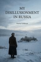 Emma Goldman - My Disillusionment in Russia, Häftad