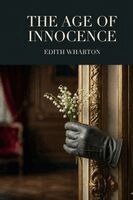 Edith Wharton - The Age of Innocence, Häftad