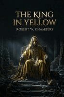 Robert W. Chambers - The King in Yellow, Häftad