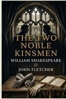 William Shakespeare - The Two Noble Kinsmen, Häftad