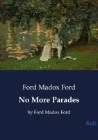 Ford Madox Ford - No More Parades, Häftad