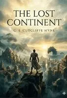Charles John Cutcliffe Hyne - Lost Continent, Häftad. Tillgänglighet: Lägg i varukorg