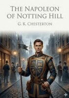 Cecil Chesterton - Napoleon of Notting Hill, Häftad