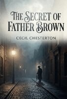 Cecil Chesterton - Secret of Father Brown, Häftad