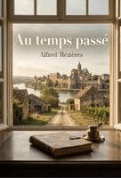 Alfred Mézières - Au temps passé, Häftad