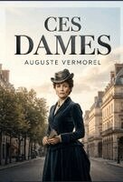 Auguste Vermorel - Ces dames, Häftad