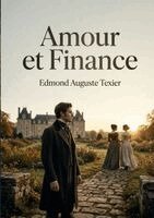 Edmond Auguste Texier - Amour et Finance, Häftad