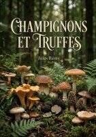 Jules Rémy - Champignons et Truffes, Häftad