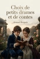 Arnaud Berquin - Choix de petits drames et de contes, Häftad