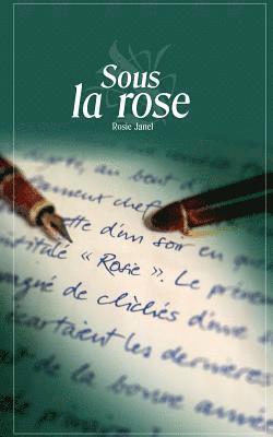 Sous la rose 1