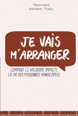 bokomslag Je vais m'arranger: Comment le validisme impacte la vie des personnes handicapées