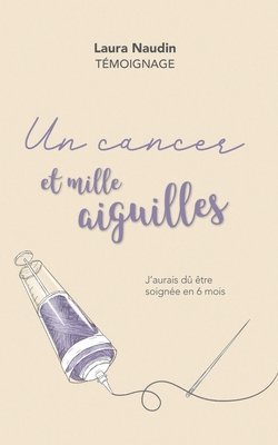 bokomslag Un cancer et mille aiguilles